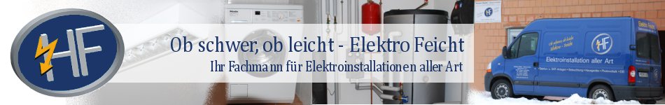 Elektro Feicht - Ihr Fachmann fr Elektroinstalltionen aller Art
